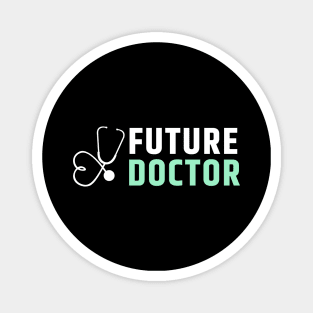 Future doctor white and green text design with stethoscope Magnet